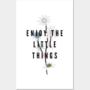 Enjoy the little things Posters and Art